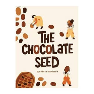 The Chocolate Seed by Nettie Atkisson