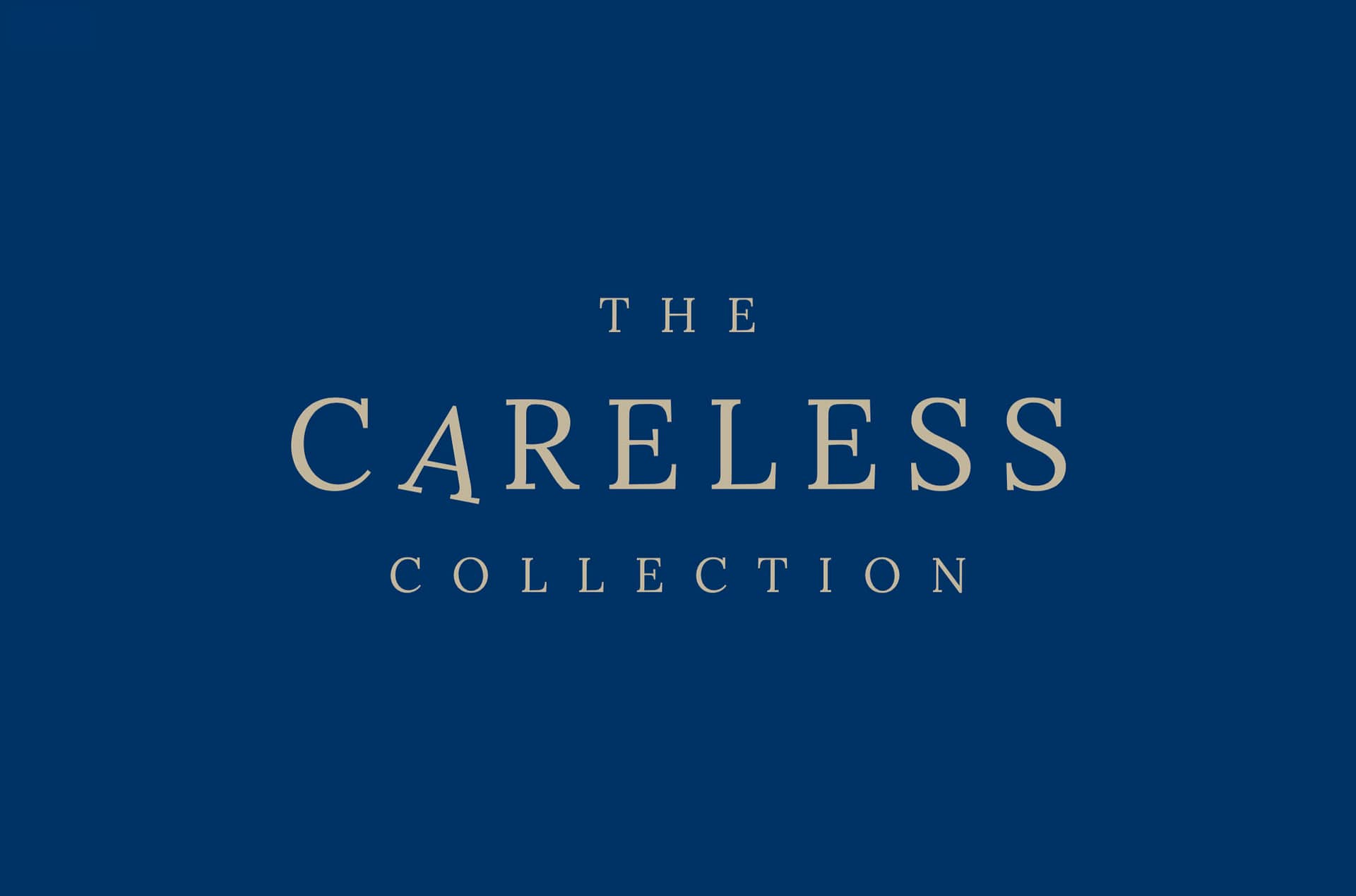 Shop The Careless Collection