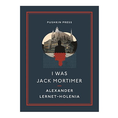 I Was Jack Mortimer by Alexander Lernet-Holenia