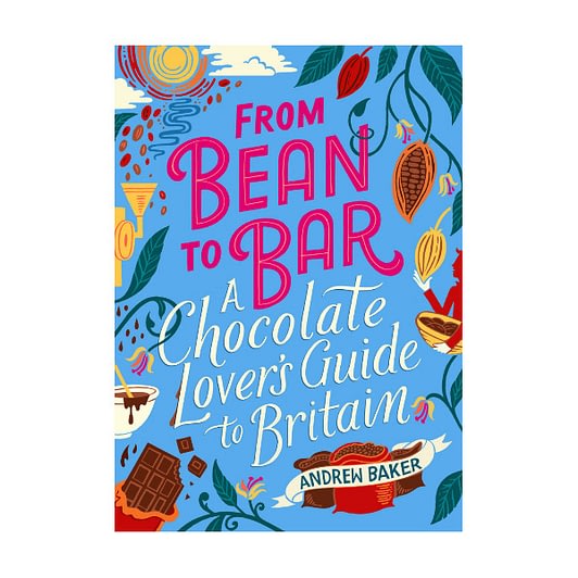 From Bean to Bar Hardback Book - Andrew Baker